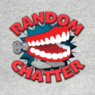 RandomChatter T-Shirt